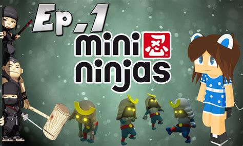 Mini Ninjas Ep1 The Beginning Youtube
