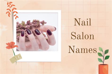 1050 Eye Catching Nail Salon Name Ideas For Your Inspiration