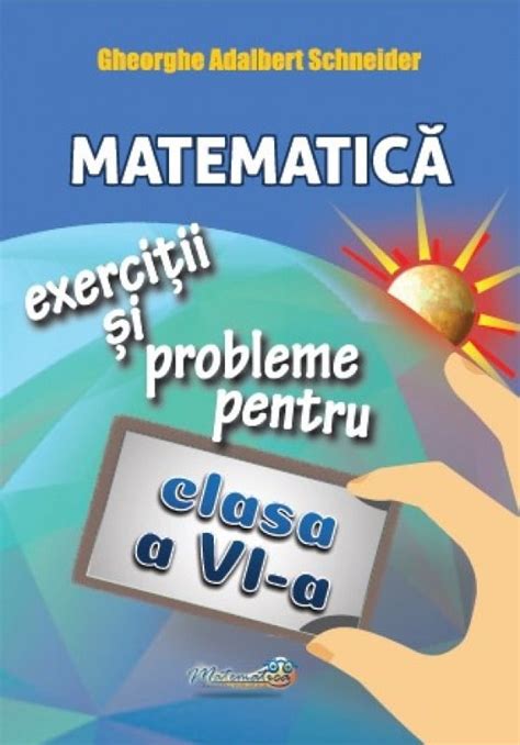 Matematica Exercitii Si Probleme Pentru Clasa A Vi A Librarie Online