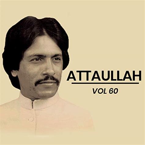 Amazon Music Atta Ullah Khan Essa Khailviのatta Ullah Khan Vol 60