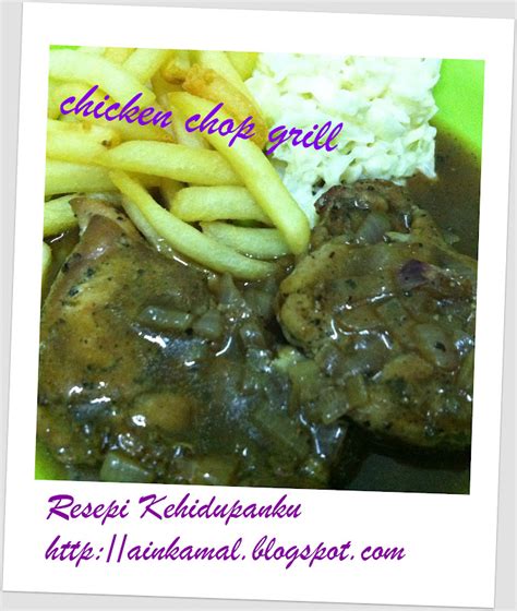 Order online for carryout or delivery today. Resepi Kehidupanku: Chicken Chop Grill