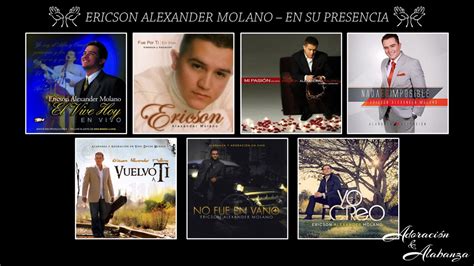 Adoración Ericson Alexander Molano 1 Hora De Música Cristiana Youtube