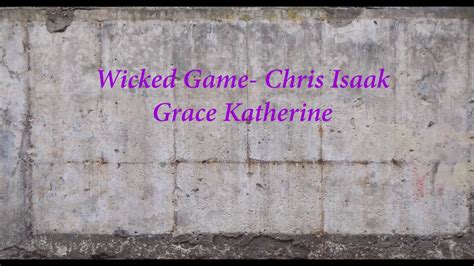 Wicked Game By Grace Katherine Youtube