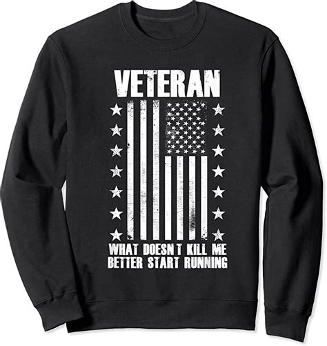 Best Veteran What Doesnt Kill Me Better Start Running T Shirts Tees Design