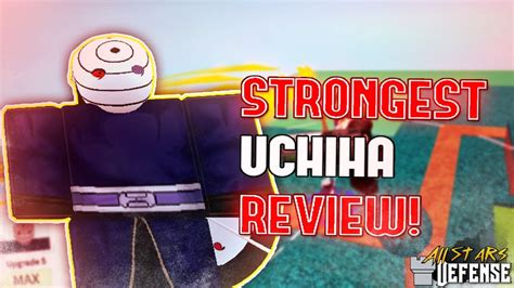The Strongest Uchiha On All Star Tower Defense Review Obito Uchiha