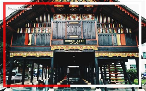 Nama Rumah Adat Rumoh Aceh Rumah Cantik Menawan