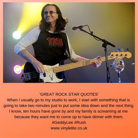 Great Rock Star Quotes When I Usually Go To My Studio To Work I