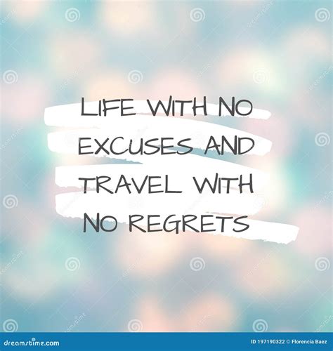 Inspirational Quote with the Text Life with No Excuses and Travel with