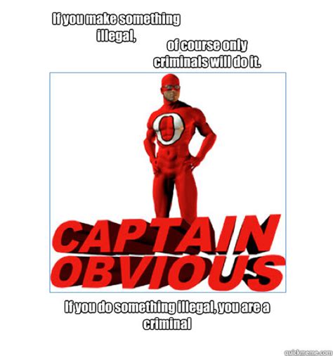 The best site to see, rate and share funny memes! Captain Obvious memes | quickmeme