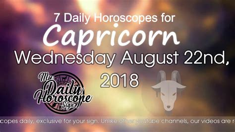 Capricorns Daily Horoscope For Wednesday August 22nd 2018 Youtube
