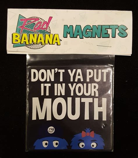 Dont Ya Put It In Your Mouth Magnet Etsy