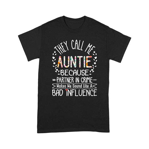 they call me auntie partner in crime aunty funny aunt t standard t shirt teenidi store