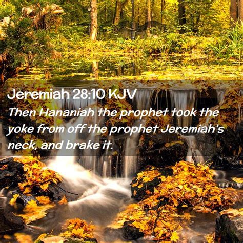 Jeremiah 2810 Kjv Then Hananiah The Prophet Took The Yoke From Off
