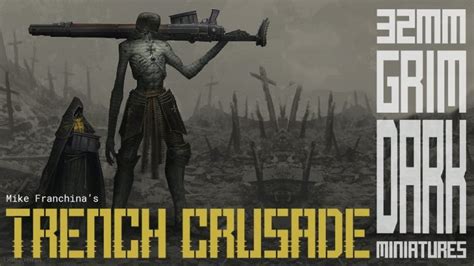 The Grimdark Trench Crusade Miniatures Range Hits Kickstarter