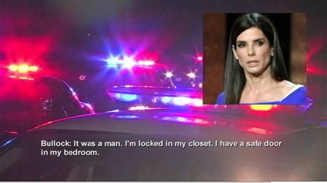 Sandra Bullocks 911 Call From Closet After Stalker Breaks In Youtube