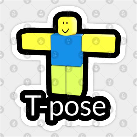 Roblox Noob T Pose Roblox Sticker Teepublic