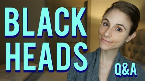 Blackhead Removal Qanda With A Dermatologist Dr Dray Youtube