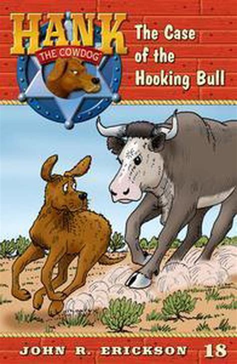 Hank The Cowdog 18 The Case Of The Hooking Bull Ebook John R