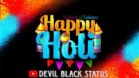 Happy Holi Status ️☺👀💫 Black Screen Status🤡💗🌎 30 Second Whatsapp