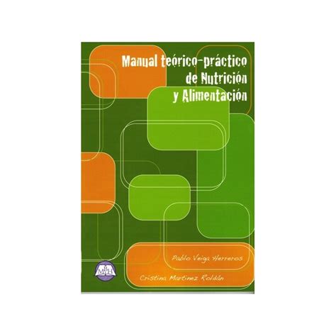 Libro Manual Teorico Practico De Nutricion Y Alimentacion 2 ª Edicion