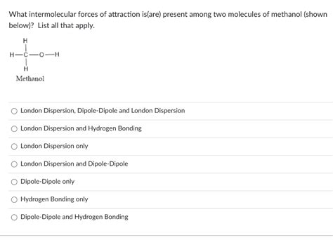 Solved What Intermolecular Forces Of Attraction Isare