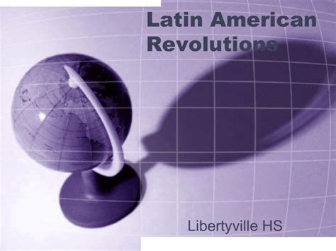 Latin American Revolutions