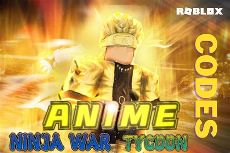 Roblox Anime Ninja War Tycoon Codes January 2023 Free Ninjas