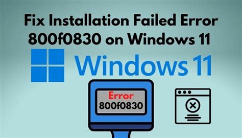 Fix Installation Failed Error 800f0830 On Windows 11 2024