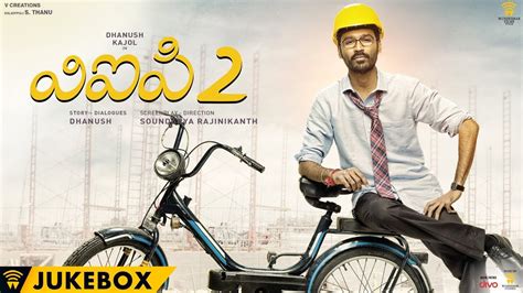 Directed by soundarya rajinikanth vishagan. VIP 2 (Telugu) - Jukebox | Dhanush, Kajol, Amala Paul ...
