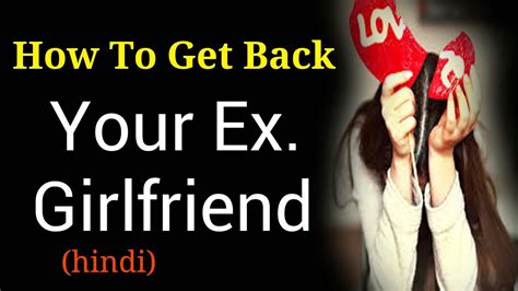 how to get back your ex girlfriend love tips hindi youtube