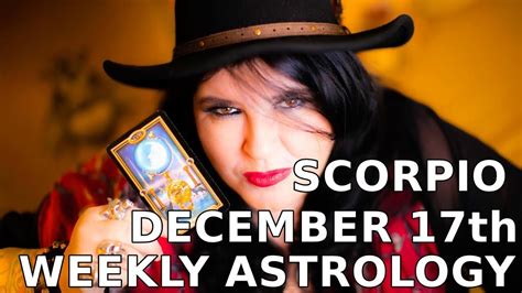 Scorpio Weekly Horoscope 17 December 2018 Good News Youtube