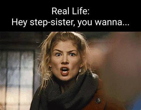 Real Life Hey Step Sister You Wanna Ifunny
