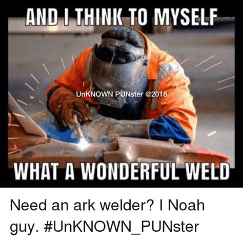 Best Memes About Welder Welder Welding Memes Welding
