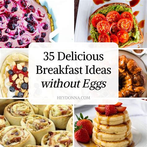 35 Delicious Breakfast Ideas Without Eggs Hey Donna