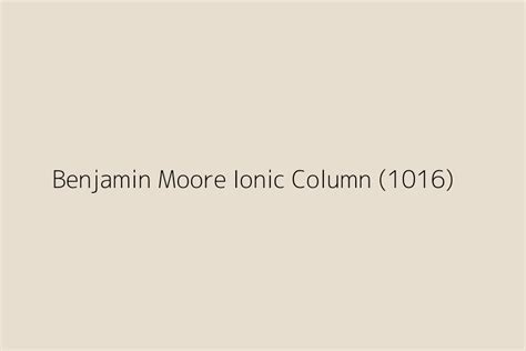 Benjamin Moore Ionic Column 1016 Color Hex Code