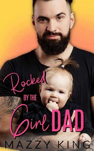 rocked by the girl dad by mazzy king epub the ebook hunter