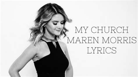 My Church Lyrics By Maren Morris Youtube