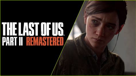 The Last Of Us Part 2 Remastered Leaked And Releasing For Ps5 In January Techraptor