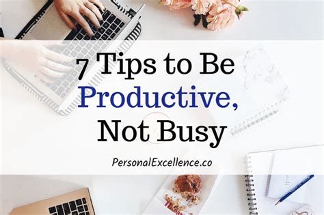 Busy Vs Productive 7 Tips To Be Productive Not Busy Personal