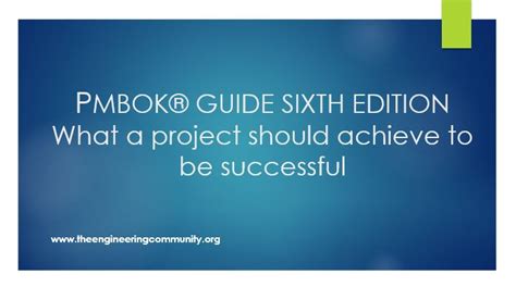 PMBOK GUIDE SIXTH EDITION What A Project Should Achieve To Be Successful