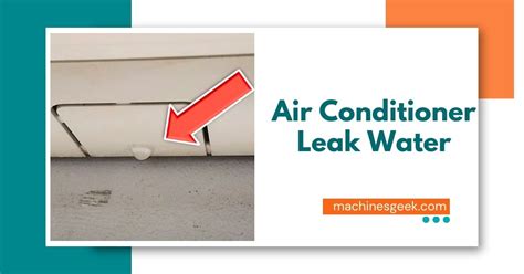Air Conditioner Leak Water Machines Geek