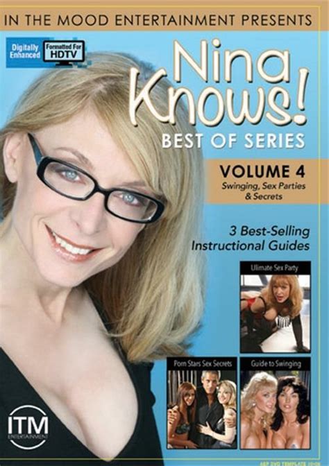 Nina Knows Best Of Series Vol 4 Swinging Sex Parties And Secrets 2015 Adult Dvd Empire