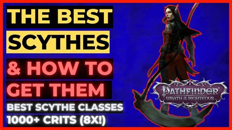Pathfinder Wotr All About Scythes Guide Best Scythes Best Classes