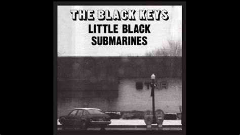 little black submarines lyrics the black keys kate merrill cover youtube
