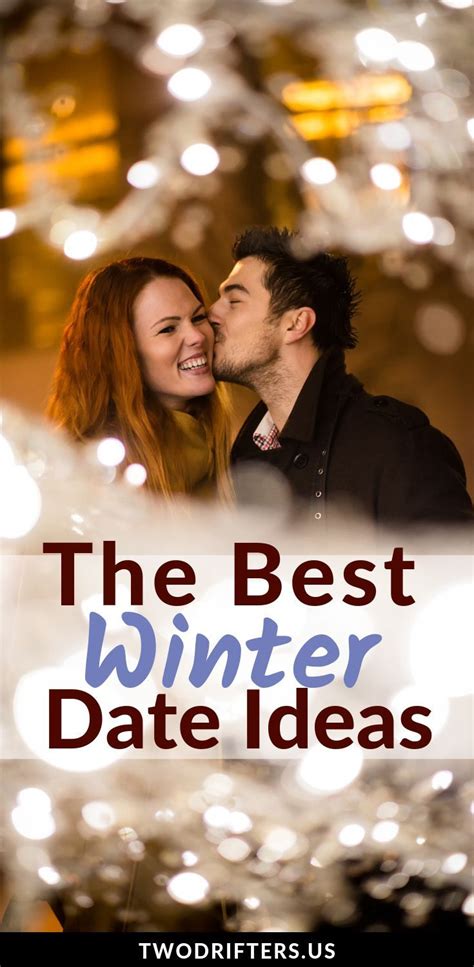 25 Winter Date Ideas Sure To Keep You Cozy In Love With Images