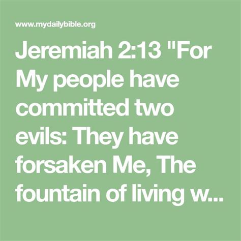 Jeremiah 213 For My People Have Committed Two Evils They Have