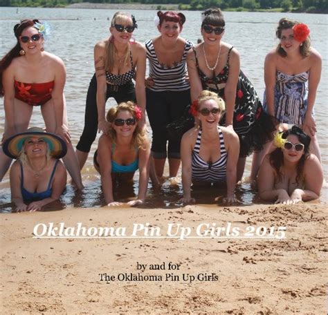 Oklahoma Pin Up Girls 2015 By The Oklahoma Pin Up Girls Blurb Books