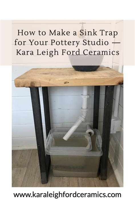 How To Make A Sink Trap For Your Pottery Studio — Kara Leigh Ford