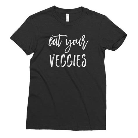 Eat Your Veggies T Shirt Vegetarian Vegan Shirt Nutrition Etsy