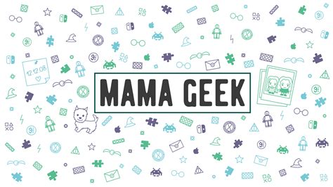 Mama Geek